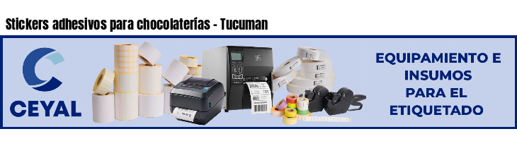 Stickers adhesivos para chocolaterías - Tucuman