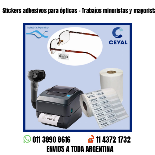 Stickers adhesivos para ópticas – Trabajos minoristas y mayoristas