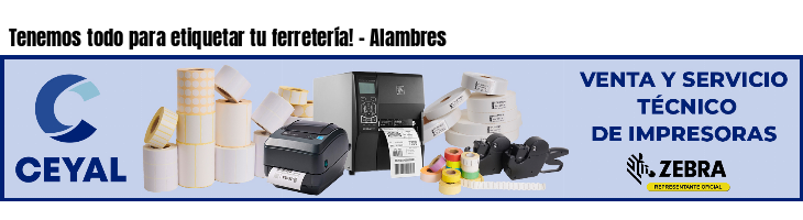 Tenemos todo para etiquetar tu ferretería! - Alambres