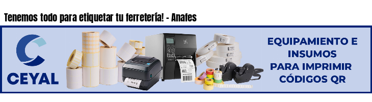 Tenemos todo para etiquetar tu ferretería! - Anafes