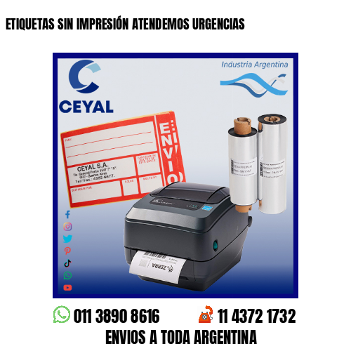 ETIQUETAS SIN IMPRESIÓN ATENDEMOS URGENCIAS