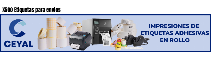 X500 Etiquetas para envios