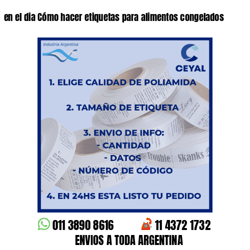 en el dia Cómo hacer etiquetas para alimentos congelados