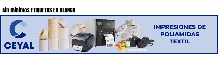 sin minimos ETIQUETAS EN BLANCO