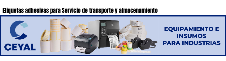 Etiquetas adhesivas para Servicio de transporte y almacenamiento