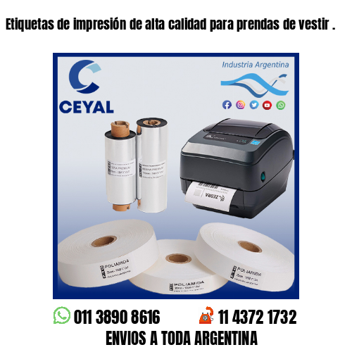 Etiquetas de impresión de alta calidad para prendas de vestir .