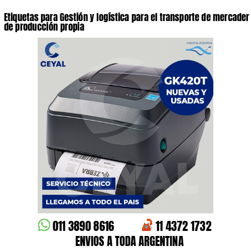 Etiquetas para Gestión y logística para el transporte de mercader . 50 años de producción propia