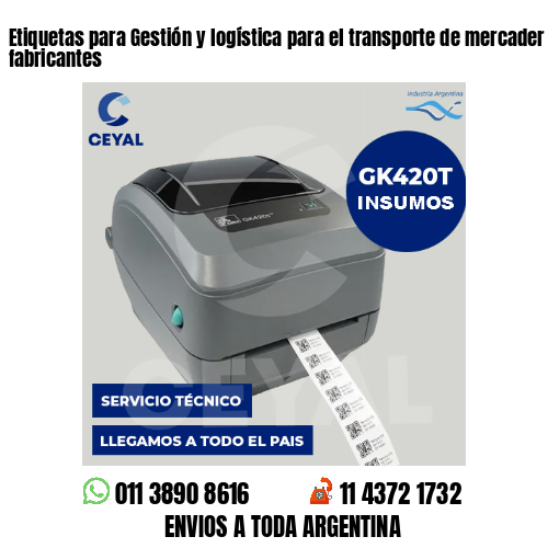 Etiquetas para Gestión y logística para el transporte de mercader . Somos fabricantes