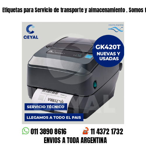 Etiquetas para Servicio de transporte y almacenamiento . Somos fabricantes