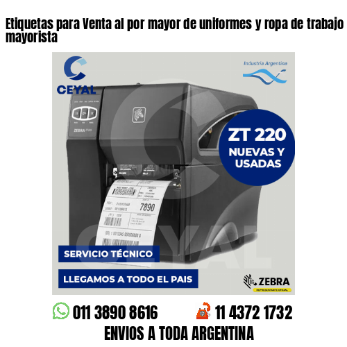 Etiquetas para Venta al por mayor de uniformes y ropa de trabajo . venta mayorista