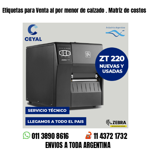 Etiquetas para Venta al por menor de calzado . Matriz de costos