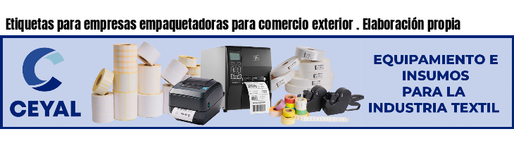 Etiquetas para empresas empaquetadoras para comercio exterior . Elaboración propia