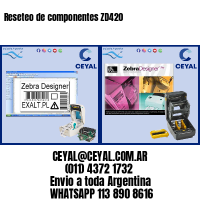Reseteo de componentes ZD420