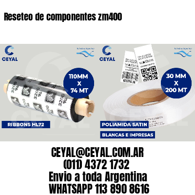 Reseteo de componentes zm400