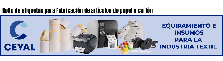 Rollo de etiquetas para Fabricación de artículos de papel y cartón