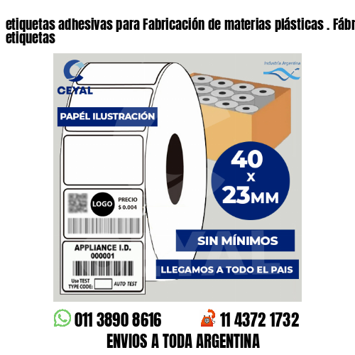 etiquetas adhesivas para Fabricación de materias plásticas . Fábrica de etiquetas