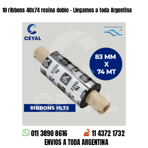 10 ribbons 40×74 resina doble – Llegamos a toda Argentina