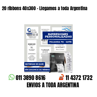 20 ribbons 40x300 - Llegamos a toda Argentina