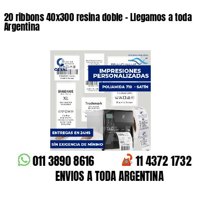 20 ribbons 40x300 resina doble - Llegamos a toda Argentina