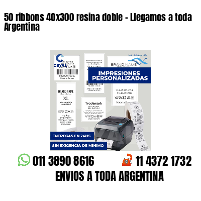 50 ribbons 40x300 resina doble - Llegamos a toda Argentina