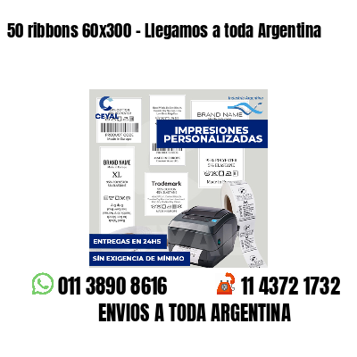 50 ribbons 60x300 - Llegamos a toda Argentina