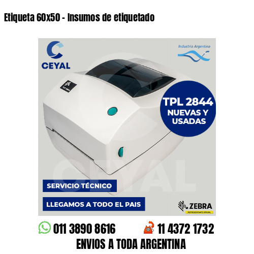 Etiqueta 60×50 – Insumos de etiquetado