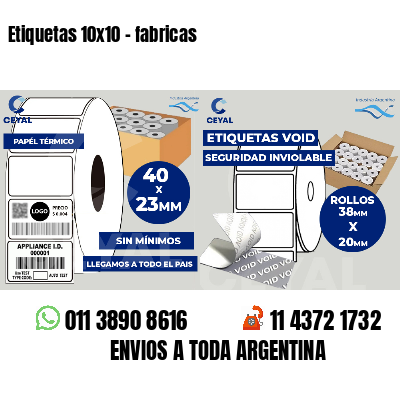 Etiquetas 10x10 - fabricas