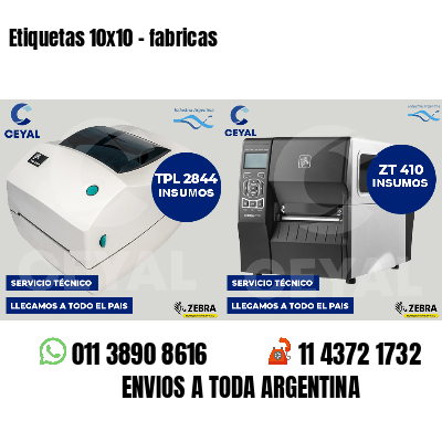 Etiquetas 10x10 - fabricas