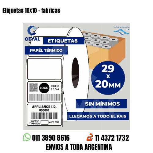 Etiquetas 10×10 – fabricas