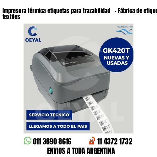 Impresora térmica etiquetas para trazabilidad   – Fábrica de etiquetas textiles