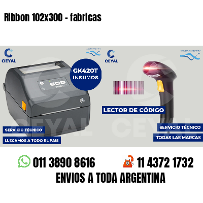 Ribbon 102x300 - fabricas