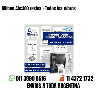 Ribbon 40x300 resina - Todos los rubros