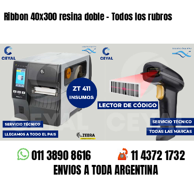 Ribbon 40x300 resina doble - Todos los rubros