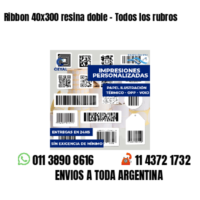 Ribbon 40x300 resina doble - Todos los rubros