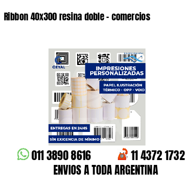 Ribbon 40x300 resina doble - comercios