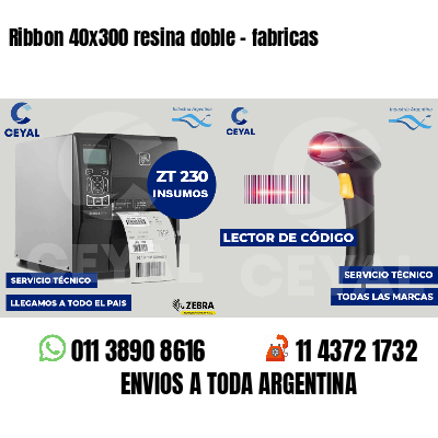 Ribbon 40x300 resina doble - fabricas
