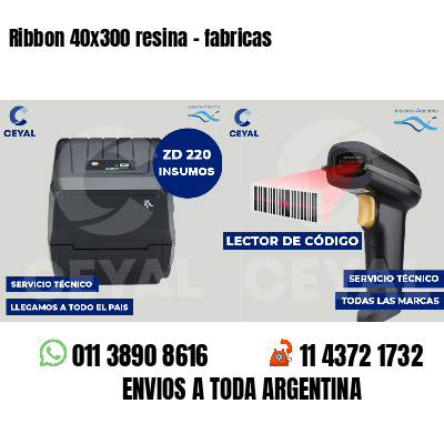 Ribbon 40x300 resina - fabricas