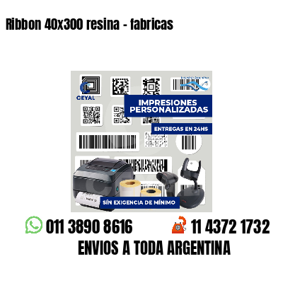 Ribbon 40x300 resina - fabricas