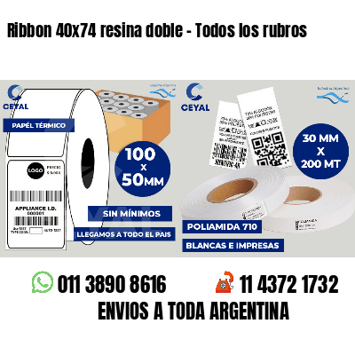 Ribbon 40x74 resina doble - Todos los rubros