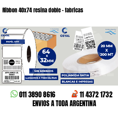 Ribbon 40x74 resina doble - fabricas