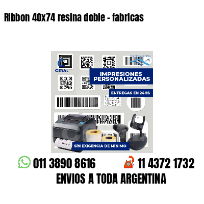 Ribbon 40x74 resina doble - fabricas