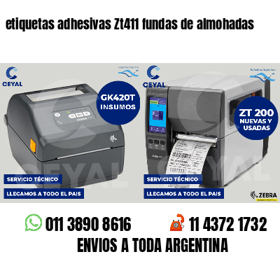 etiquetas adhesivas Zt411 fundas de almohadas