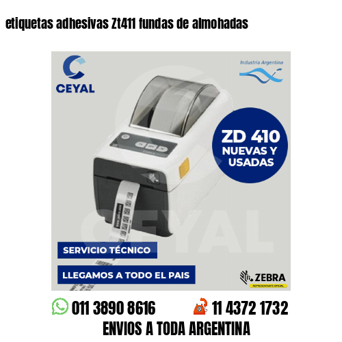 etiquetas adhesivas Zt411 fundas de almohadas