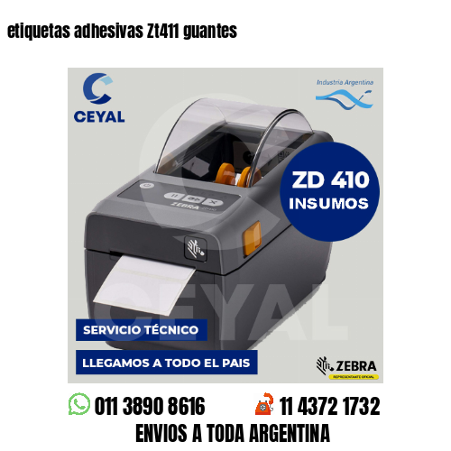 etiquetas adhesivas Zt411 guantes