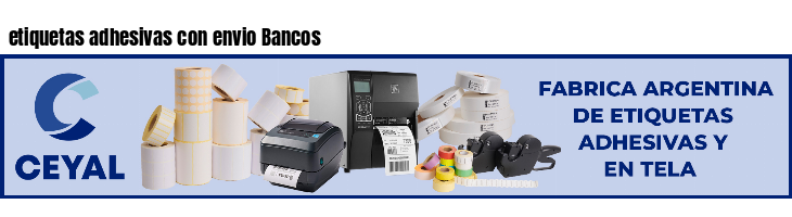etiquetas adhesivas con envio Bancos