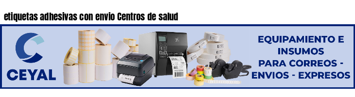 etiquetas adhesivas con envio Centros de salud