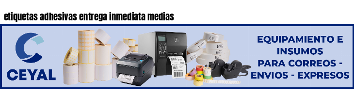 etiquetas adhesivas entrega inmediata medias
