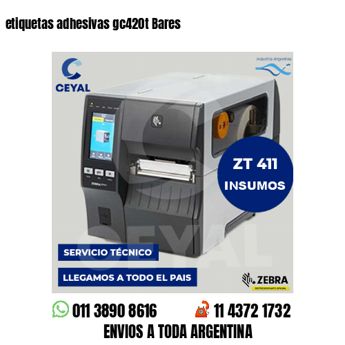 etiquetas adhesivas gc420t Bares