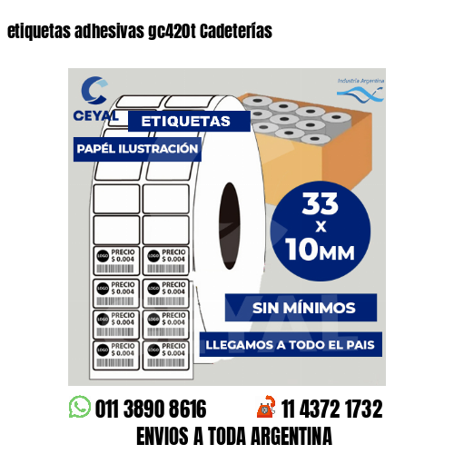 etiquetas adhesivas gc420t Cadeterías