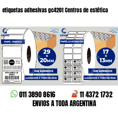 etiquetas adhesivas gc420t Centros de estética